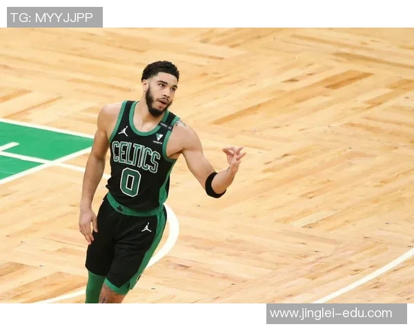 杰森塔图姆引领凯尔特人重返巅峰的奋斗之路与未来展望